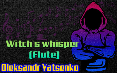 Witch`s whisper (флейта) версія (без барабанів)