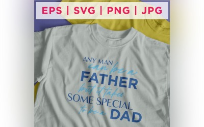 Ogni uomo può essere padre, ma ci vuole qualcosa di speciale per essere un papà. Festa del papà