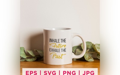 Inhale The Future Exhale The Past New Year Quote Stickers Design