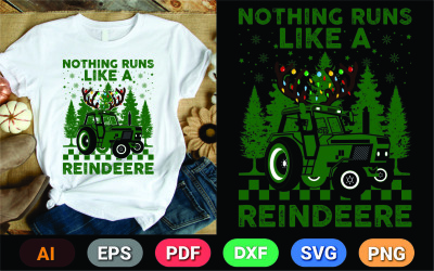 Nothing Runs Like A Reindeers T Shirt Design