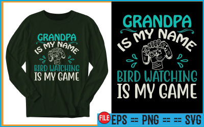 Büyükbaba Benim Adım Kuş Gözlemciliği Benim Oyunum Benzersiz Tişört Tasarımı