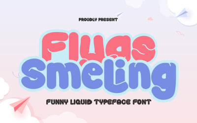Flyas Smeling - Liquid Style Font