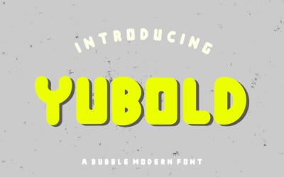 Yubold una tipografía Bubble Modern Font