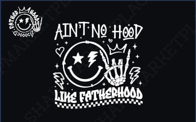 Ain&#039;t No Hood Like Fatherhood SVG, Fathers Day PNG, Funny Dad Svg, Dad Shirt Png, Retro