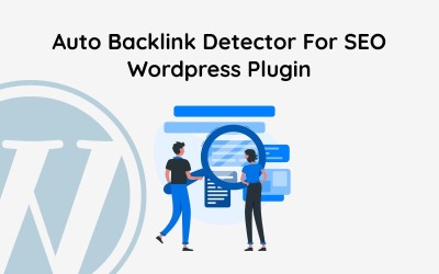 Auto Backlink Detector pro SEO - Wordpress Plugin
