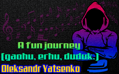 A fun journey (gaohu, erhu, duduk.)