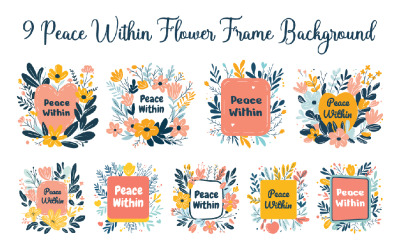 9 Peace Within Flower Frame Background