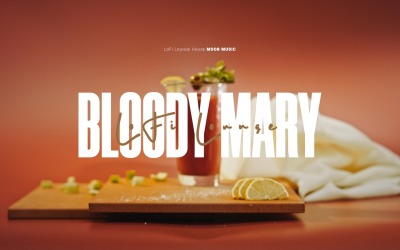 Smooth Texture / LoFi Lounge Bloody Mary