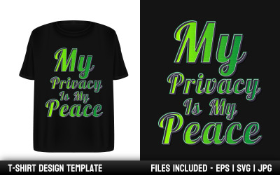 La mia privacy è la mia pace - Design maglietta con citazione motivazionale