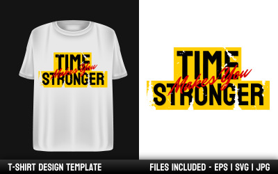 Tid gör dig starkare - Motiverande citat T-shirtdesign