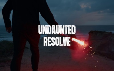 Упорство — сила / Неустрашимая решимость