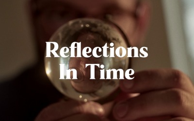 Le temps révèle la vérité / Réflexions dans le temps