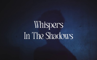 A rejtett mindenütt / Suttogás az árnyékban