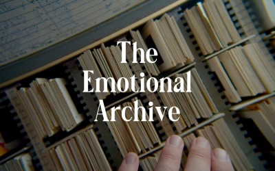 A szív saját történelmét írja / Az érzelmi archívum