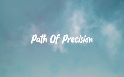 Master Every Detail / Path Of Precision