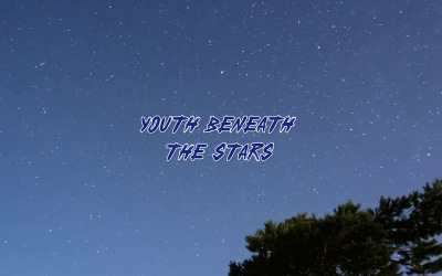 Sous le ciel étoilé / La jeunesse sous les étoiles