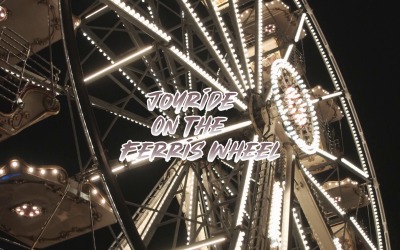 Let The Ride Begin / Joyride On The Ferris Wheel