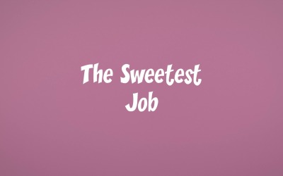 Be Your Own Hero / The Sweetest Job