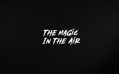 Every Breeze Brings Magic / The Magic In The Air