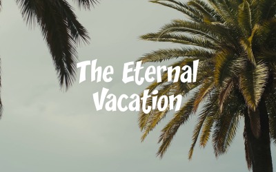 Endless Days Of Joy / The Eternal Vacation