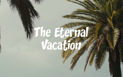 A Journey Without End / The Eternal Vacation