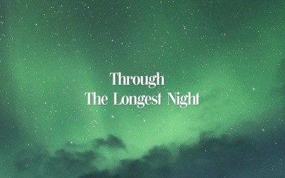 Night Falls We Endure / Through The Longest Night