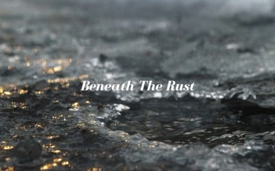 Shaped By Forgotten Hands / Beneath The Rust