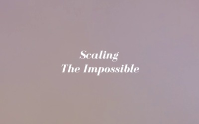 The Unseen Awaits Us / Scaling The Impossible