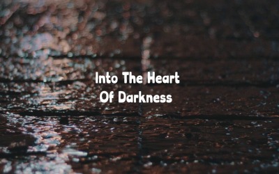Face The Darkness / Into The Heart Of Darkness