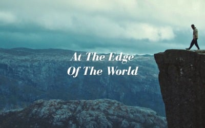 The Edge Holds Secrets / At The Edge Of The World