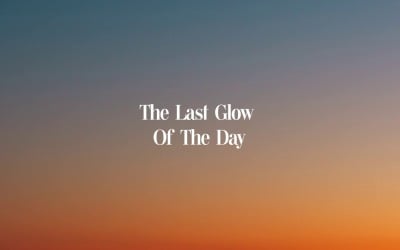 Darkness Is Creeping In / The Last Glow Of The Day