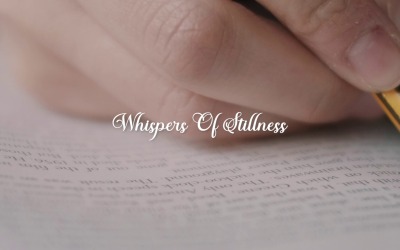 Silence Speaks Volumes / Whispers Of Stillness