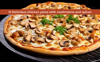 Mantar ve baharatlarla lezzetli tavuk pizza