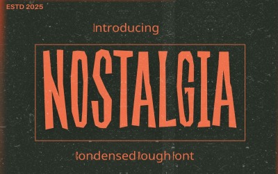 Nostalgie-Rough Condensed