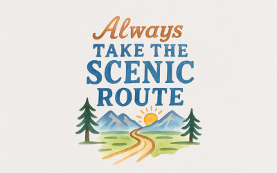Always Take the Scenic Route, Camping Travel Adventure, Hiking Wild Nature, Forest Mountain Compass