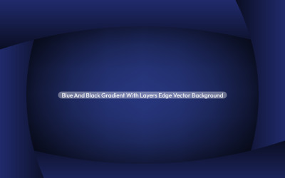 Blue And Black Gradient With Layers Edge Vector Backgrounds