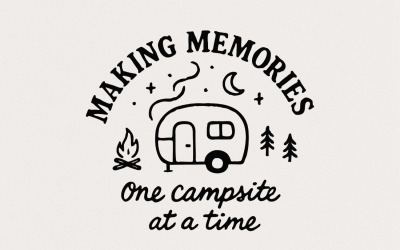 Making Memories One Campsite at a Time PNG, Camping png, Camper png, Adventure png, Happy Camper