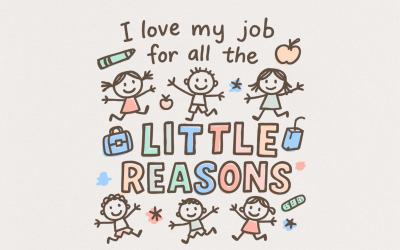 Ich liebe meinen Job aus all den kleinen Gründen Png, Süßes Lehrer-Anerkennungs-PNG-Shirt-Design, Kinder