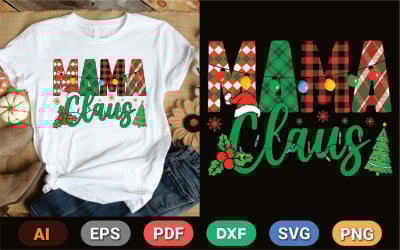 Mama Claus T-Shirt Design | Funny Christmas Mom PNG | Holiday Family Digital Download