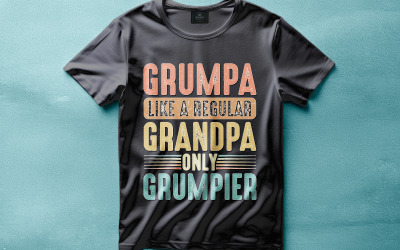 Grandpa Only Grumpier Digital Shirt Design Funny Grandpa Gift