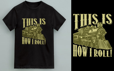 This Is How I Roll Shirt | Funny Quote T Shirt | Humor Graphic Tee | Trendy Digital TShirt Design