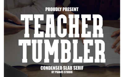 Teacher Tumbler - Condensed Slab Serif
