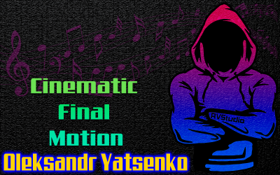 Cinematic Final Motion (Cinematic Final Motion)