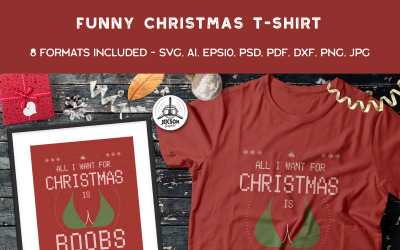 Alles wat ik nodig heb voor Kerstmis is Boobs - T-shirt Design
