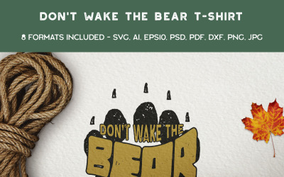 Don&amp;#39;t Wake The Bear - Design de camisetas
