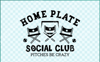 Home Plate Social Club SVG/PNG, Baseball Mom & Mama Sublimation, Pitches Be Crazy Softball