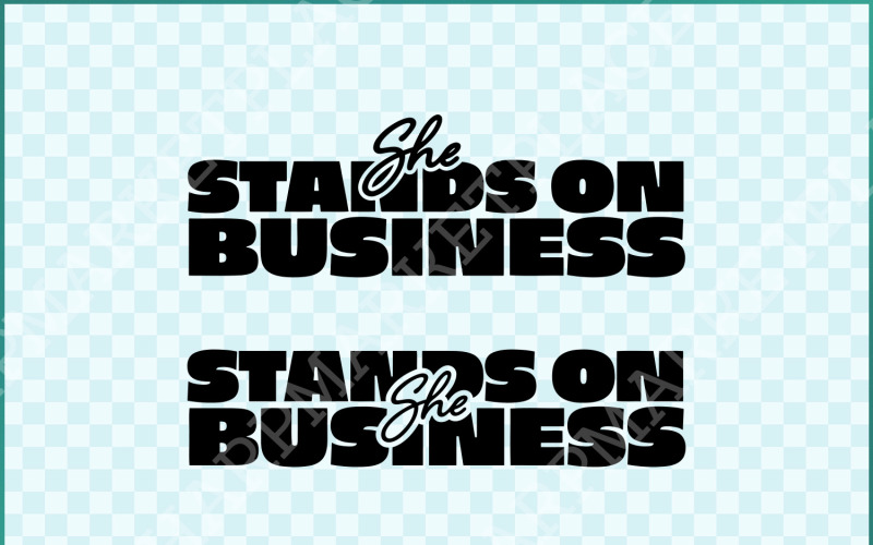 She Stands on Business SVG PNG, Entrepreneur Girl Boss SVG, Hustle & Lady Boss Digital Download Illustration