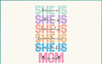 She is Mom PNG, Empowered Women Quote, Strong Mom Mother's Day PNG, Mom Life, Gift for Mom