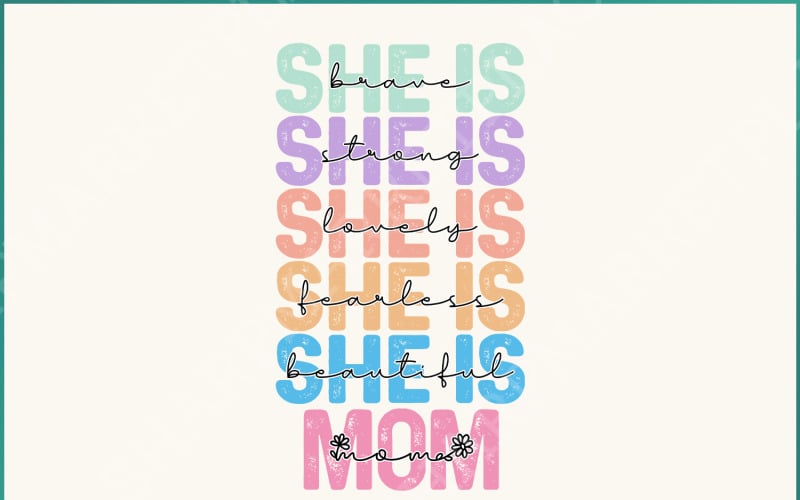 She is Mom PNG, Empowered Women Quote, Strong Mom Mother's Day PNG, Mom Life, Gift for Mom Illustration