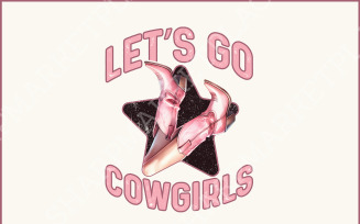 Let's Go Girls Cowgirl Sublimation PNG Bundle, Western Cowboy Boots Clipart, Country Music